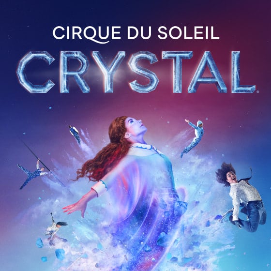 Cirque du Soleil CRYSTAL